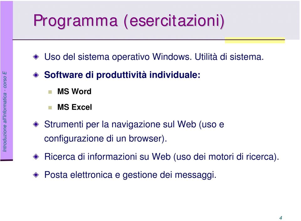 Software di produttività individuale: MS Word MS Excel Strumenti per la