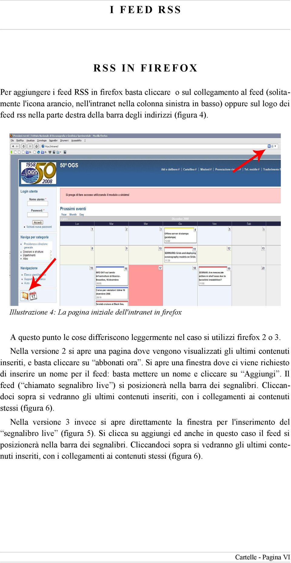 Illustrazione 4: La pagina iniziale dell'intranet in firefox A questo punto le cose differiscono leggermente nel caso si utilizzi firefox 2 o 3.