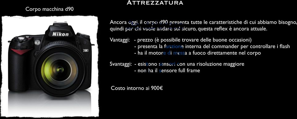 Vantaggi: - prezzo (è possibile trovare delle buone occasioni) - presenta la funzione interna del commander per controllare