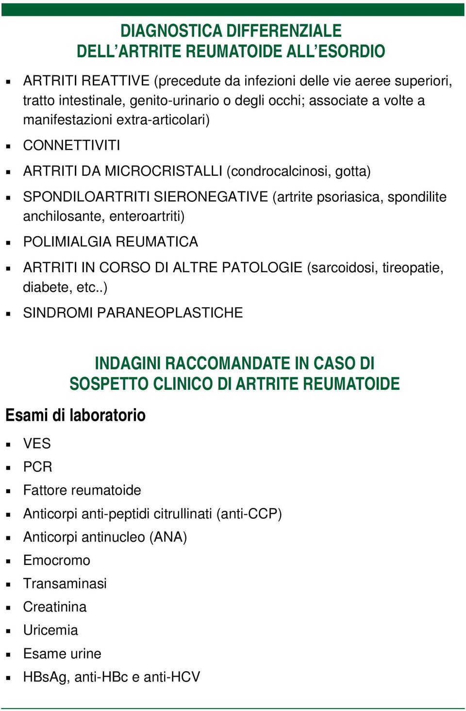 POLIMIALGIA REUMATICA ARTRITI IN CORSO DI ALTRE PATOLOGIE (sarcoidosi, tireopatie, diabete, etc.