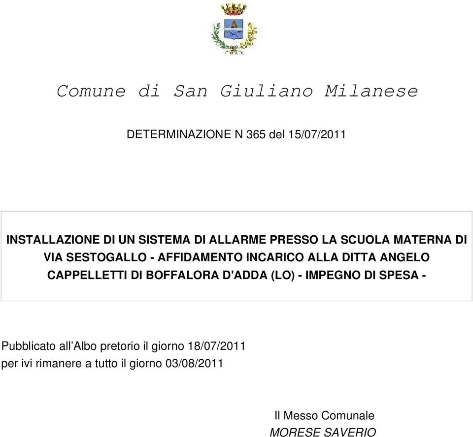 DITTA ANGELO CAPPELLETTI DI BOFFALORA D'ADDA (LO) IMPEGNO DI SPESA Pubblicato all Albo