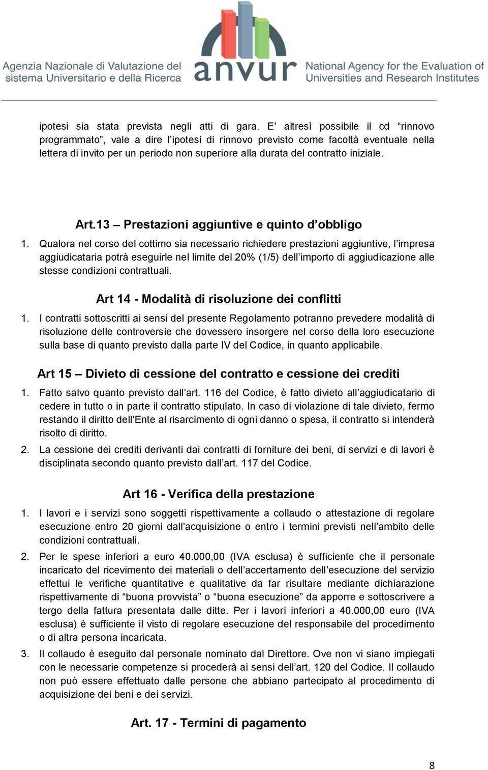 Art.13 Prestazioni aggiuntive e quinto d obbligo 1.
