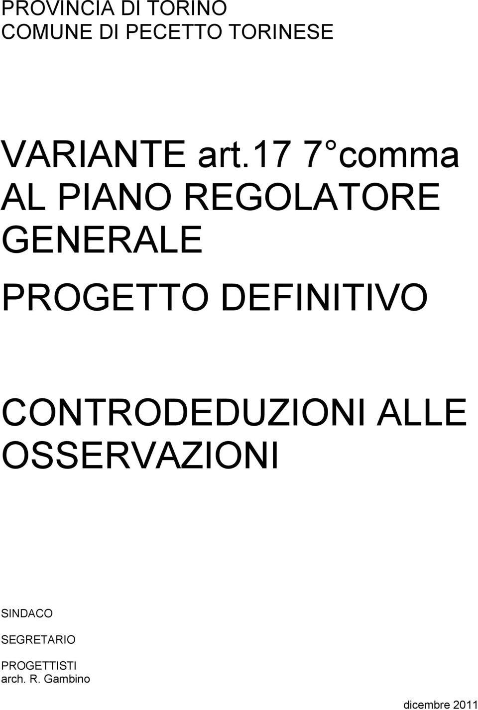 17 7 comma AL PIANO REGOLATORE GENERALE PROGETTO