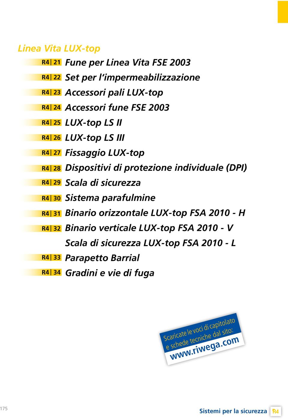 sicurezza Sistema parafulmine Binario orizzontale LUX-top FSA 2010 - H Binario verticale LUX-top FSA 2010 - V Scala di sicurezza LUX-top FSA 2010