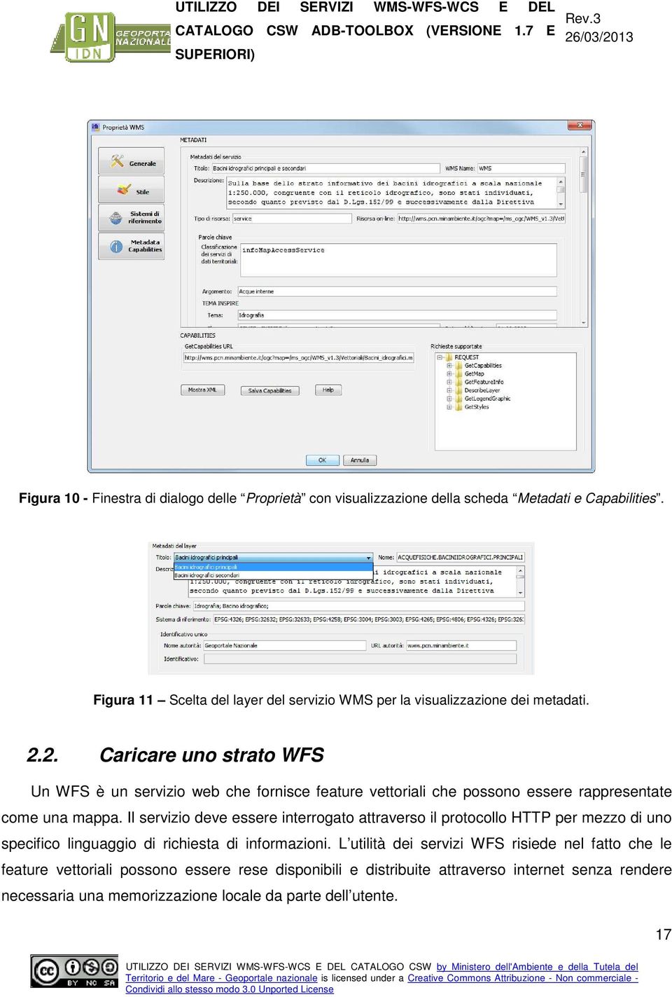 2. Caricare uno strato WFS Un WFS è un servizio web che fornisce feature vettoriali che possono essere rappresentate come una mappa.