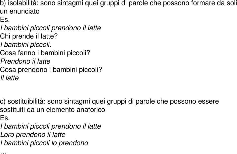 Prendono il latte Cosa prendono i bambini piccoli?