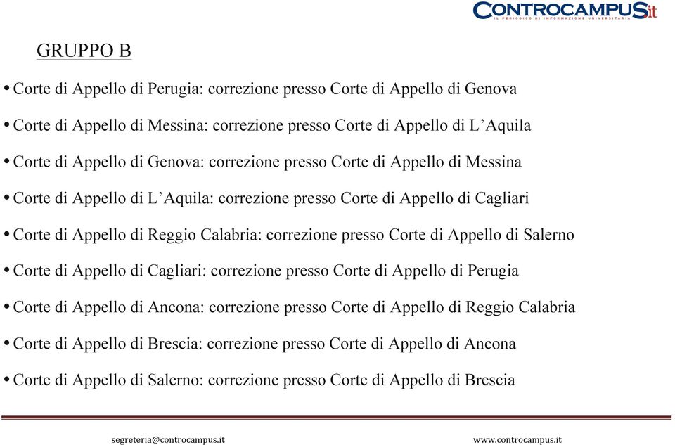 Calabria: correzione presso Corte di Appello di Salerno Corte di Appello di Cagliari: correzione presso Corte di Appello di Perugia Corte di Appello di Ancona: correzione