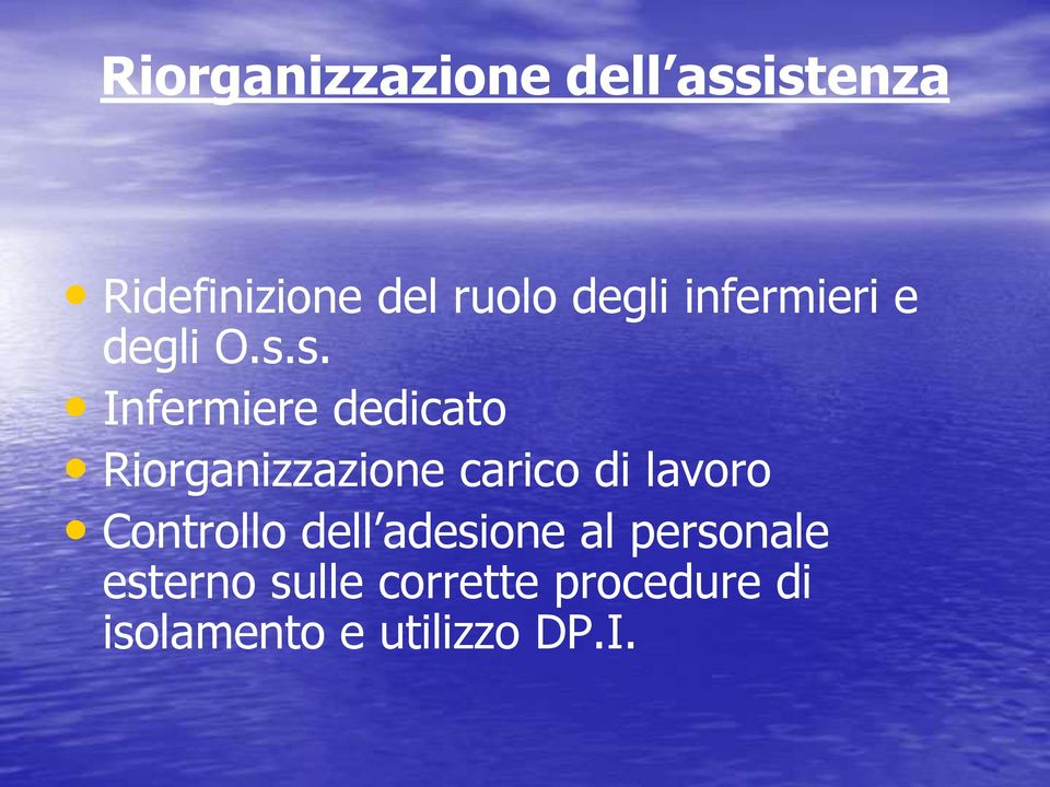 s. Infermiere dedicato Riorganizzazione carico di lavoro