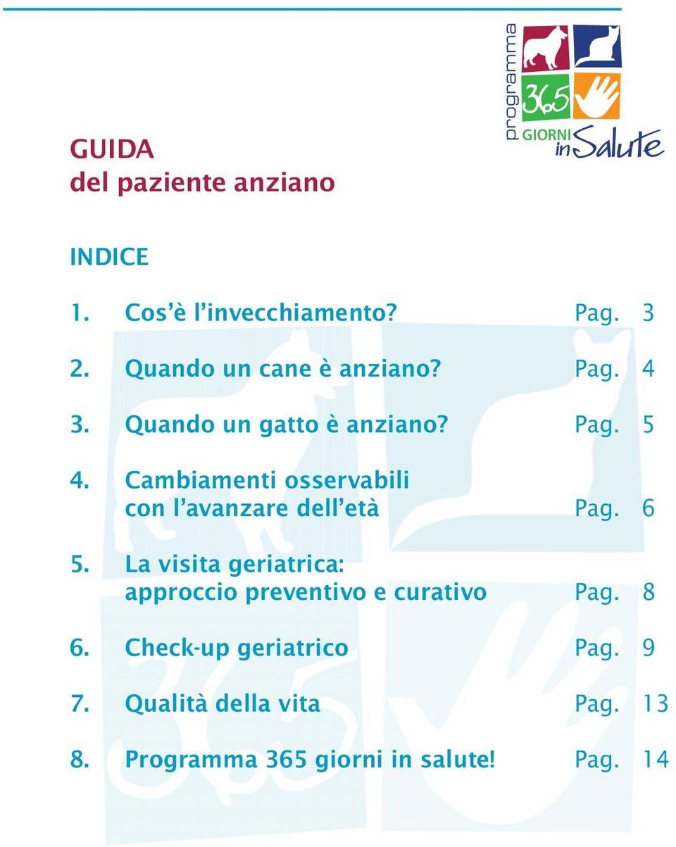 Cambiamenti osservabili con l avanzare dell età Pag. 6 5.