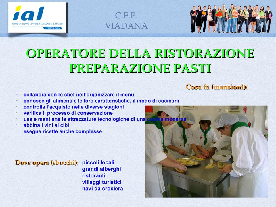 verifica il processo di conservazione usa e mantiene le attrezzature tecnologiche di una cucina moderna abbina i vini ai