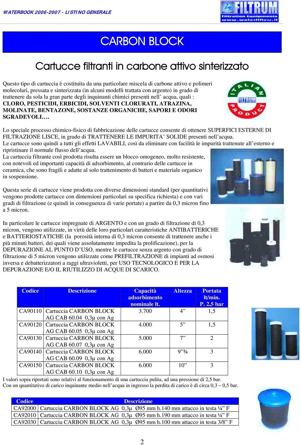 MOLINATE, BENTAZONE, SOSTANZE ORGANICHE, SAPORI E ODORI SGRADEVOLI.