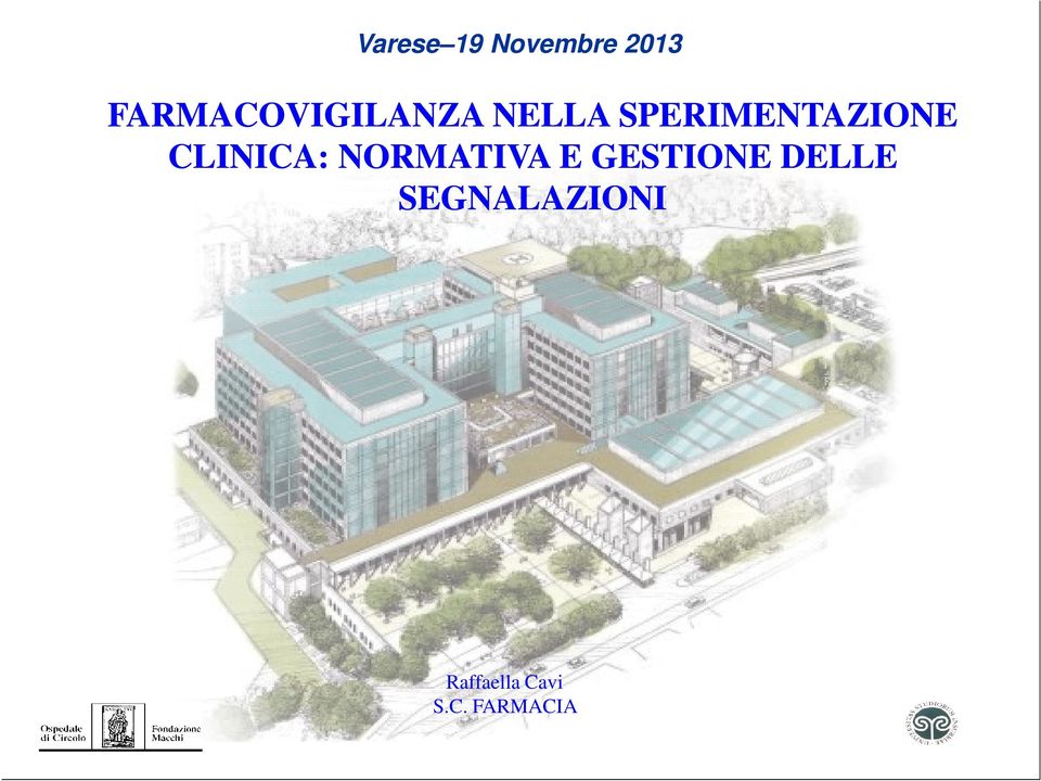 SPERIMENTAZIONE CLINICA: NORMATIVA