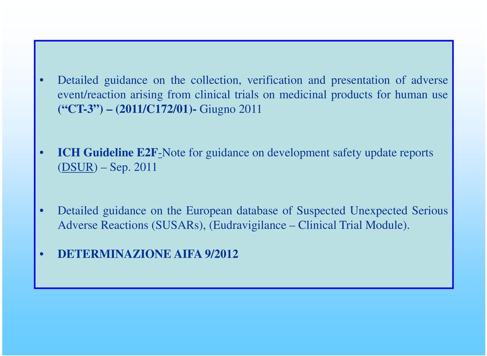 for guidance on development safety update reports (DSUR) Sep.