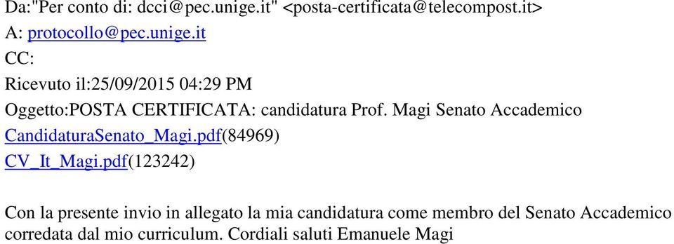 it CC: Ricevuto il:25/09/2015 04:29 PM Oggetto:POSTA CERTIFICATA: candidatura Prof.