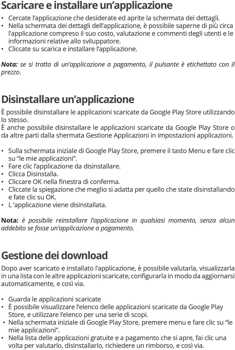 Cliccate su scarica e installare l applicazione. Nota: se si tratta di un applicazione a pagamento, il pulsante è etichettato con il prezzo.