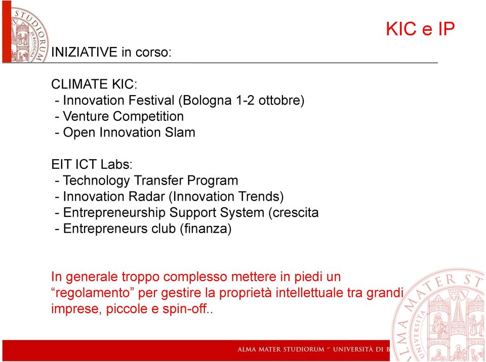 (Innovation Trends) - Entrepreneurship Support System (crescita - Entrepreneurs club (finanza) In generale