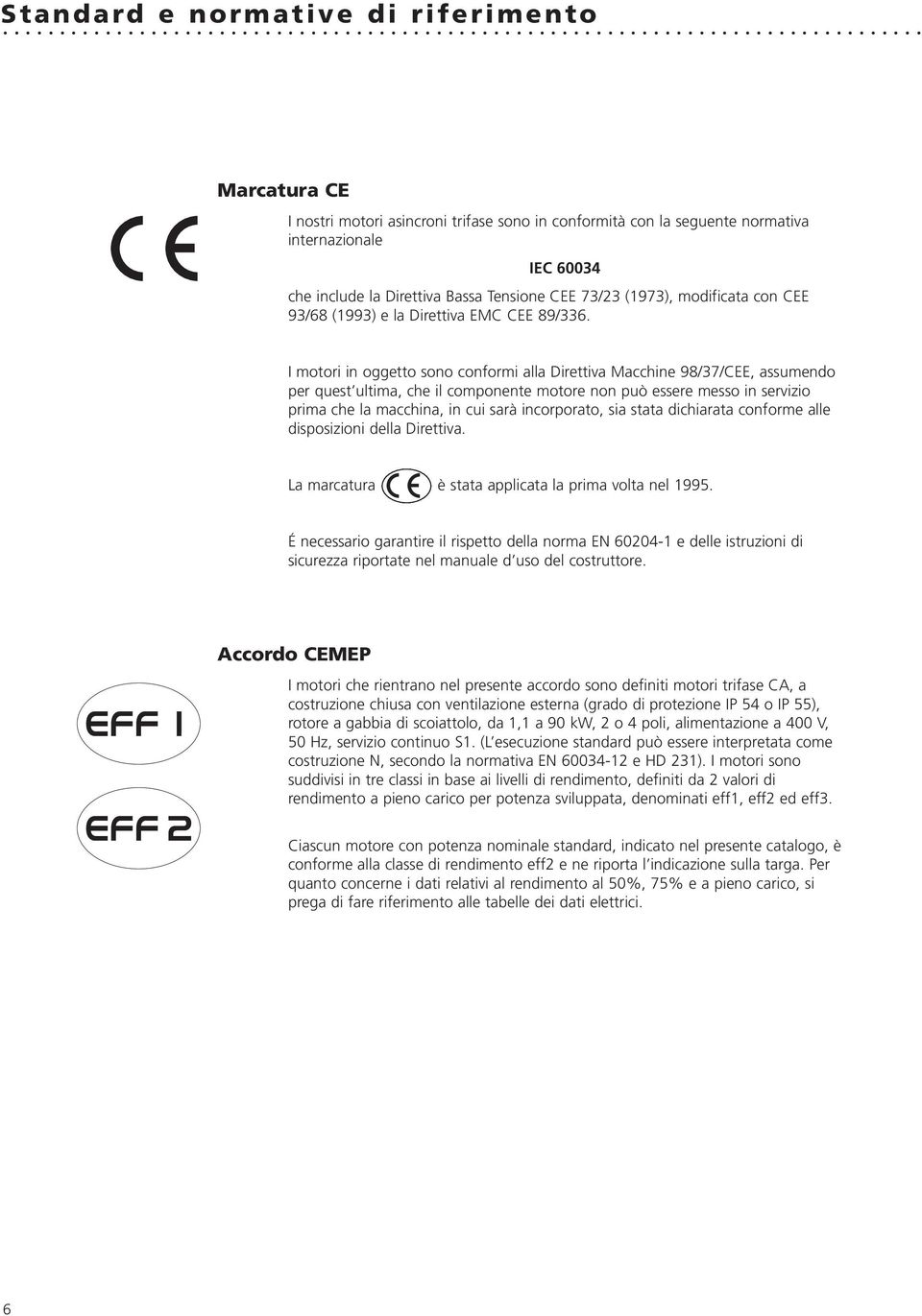 93/68 (1993) e la Direttiva EMC CEE 89/336.