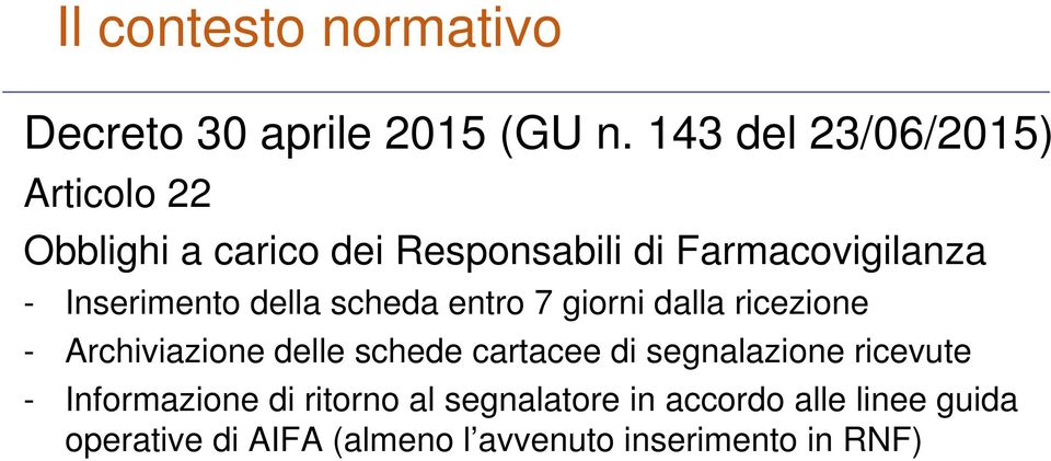 Inserimento della scheda entro 7 giorni dalla ricezione - Archiviazione delle schede cartacee di