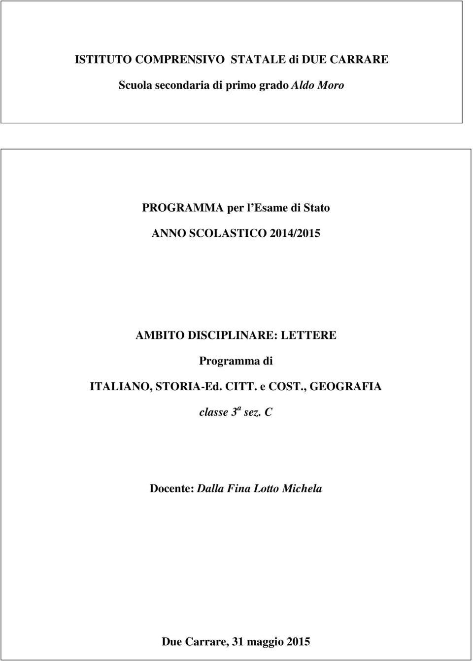 DISCIPLINARE: LETTERE Programma di ITALIANO, STORIA-Ed. CITT. e COST.