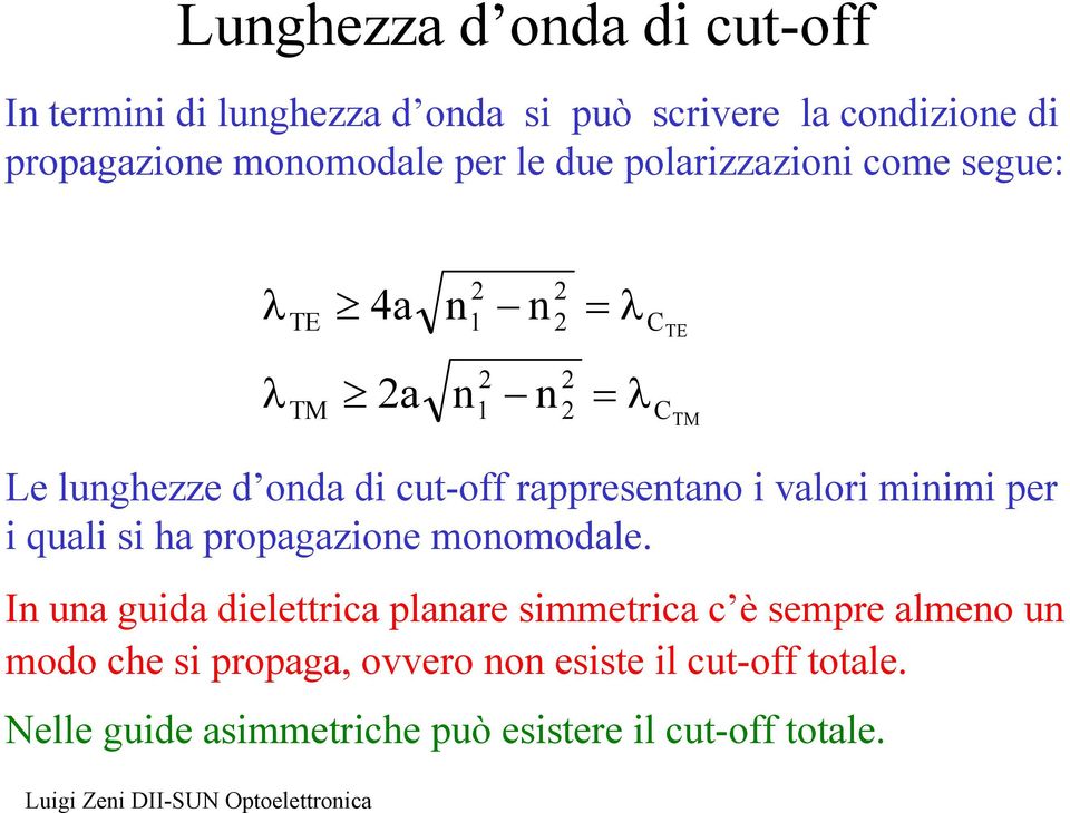 valori miimi per i quali si ha propagazioe moomodale.