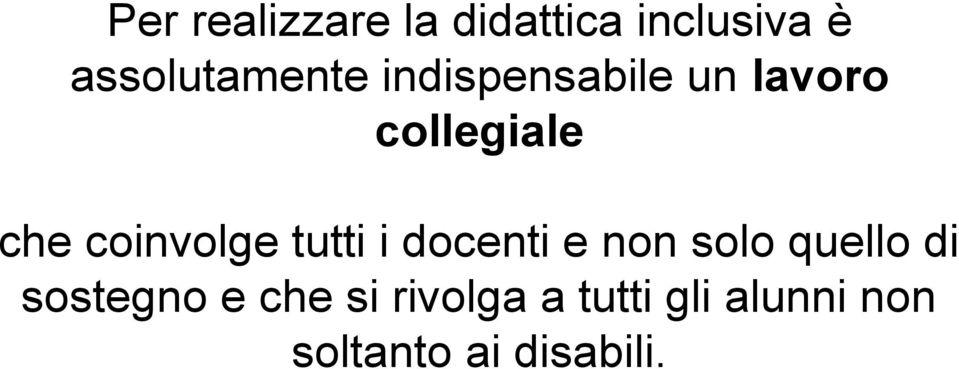 che coinvolge tutti i docenti e non solo quello di