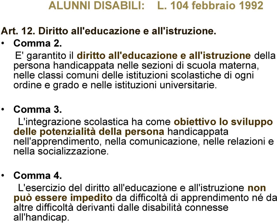 ordine e grado e nelle istituzioni universitarie. Comma 3.