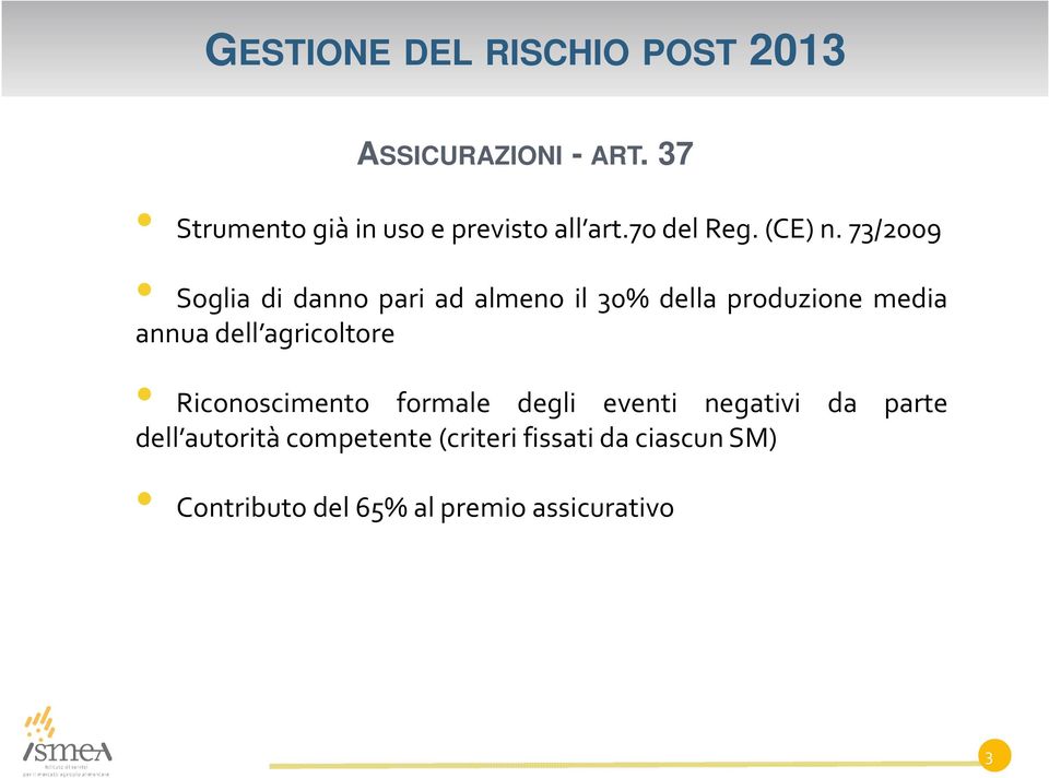 agricoltore Riconoscimento formale degli eventi negativi da parte dell autorità