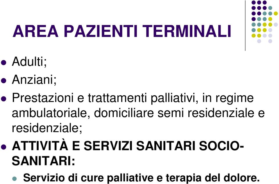 semi residenziale e residenziale; ATTIVITÀ E SERVIZI