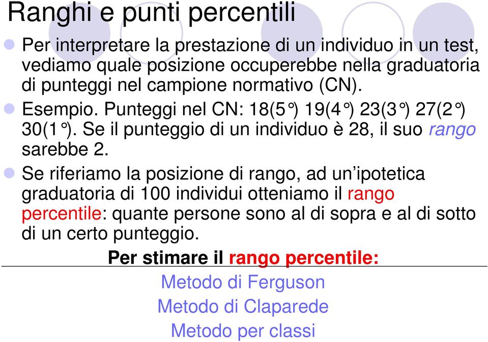 Se il punteggio di un individuo è 28, il suo rango sarebbe 2.