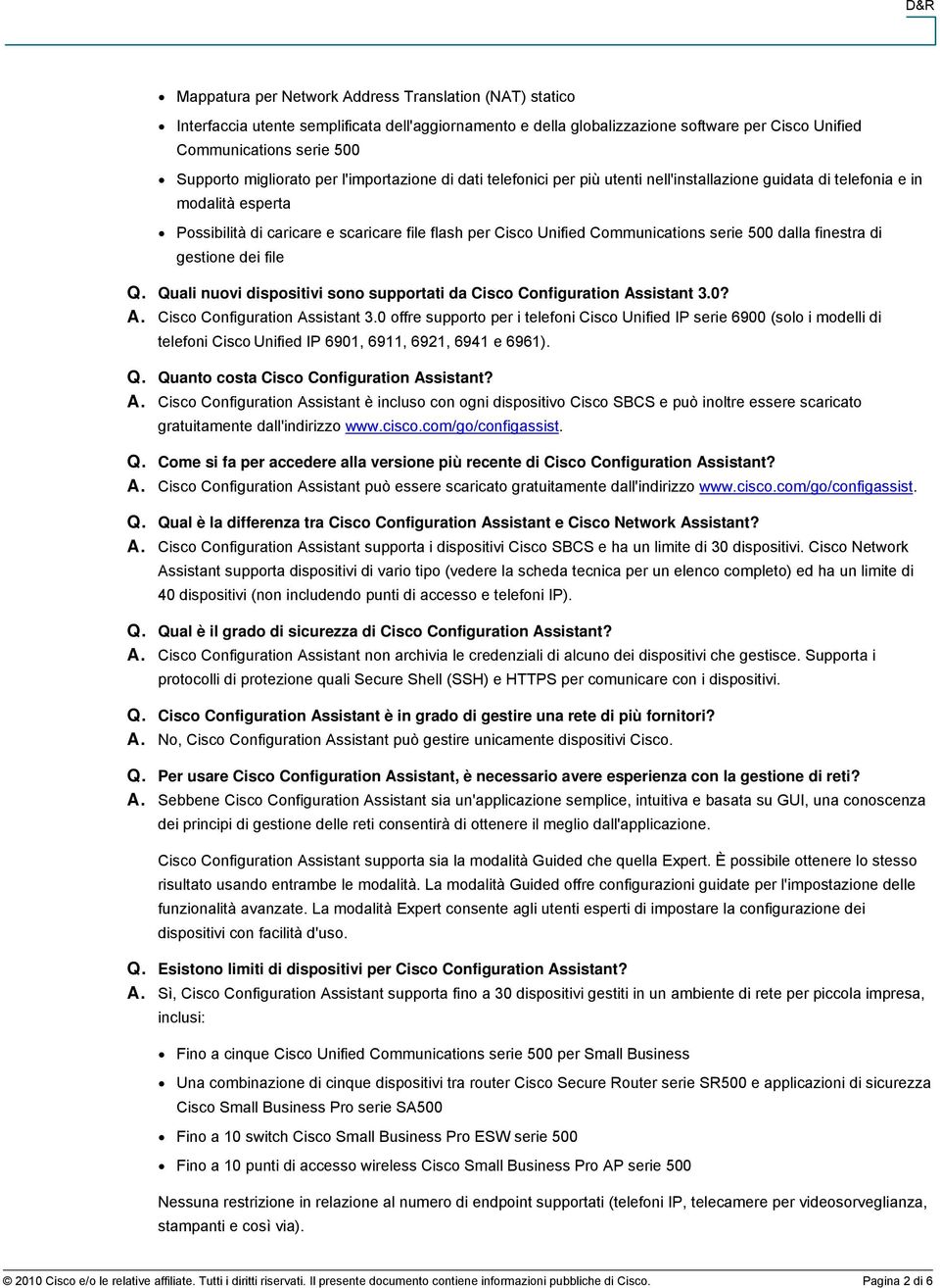 Communications serie 500 dalla finestra di gestione dei file Q. Quali nuovi dispositivi sono supportati da Cisco Configuration Assistant 3.