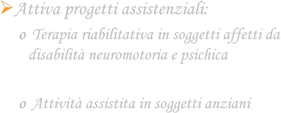 affetti da disabilità neuromotoria e