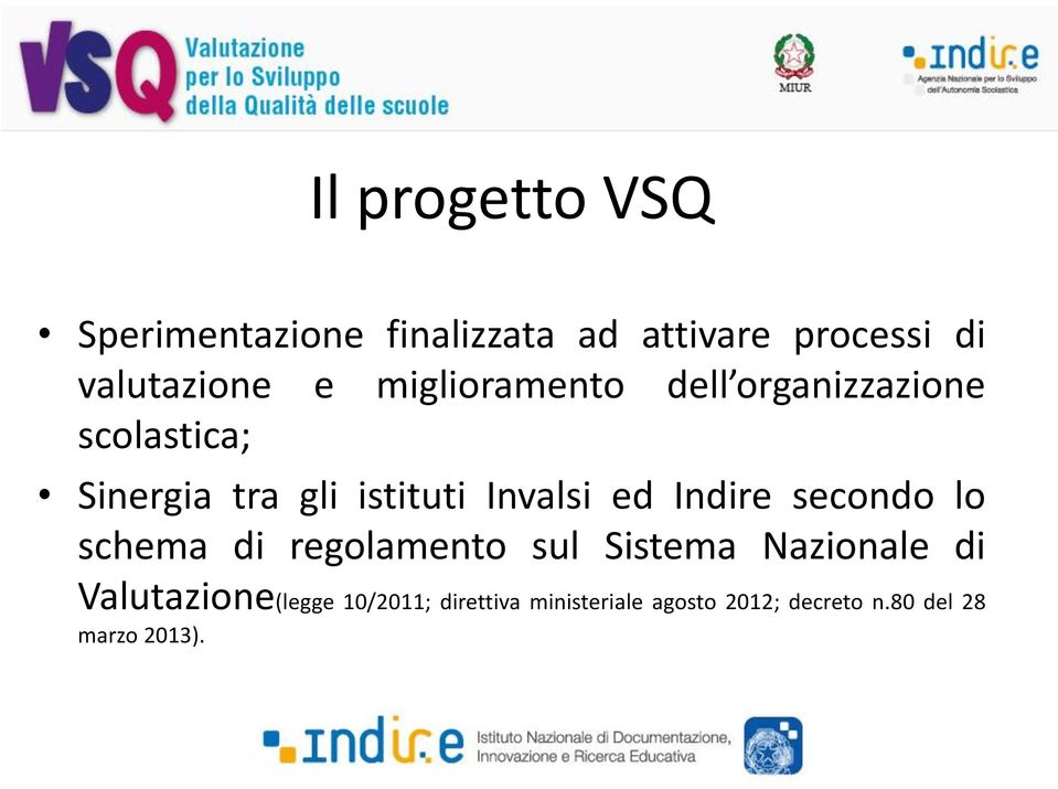 ed Indire secondo lo schema di regolamento sul Sistema Nazionale di