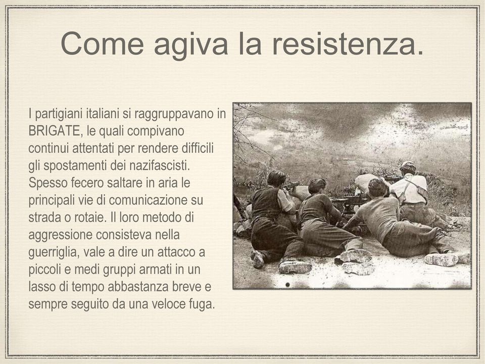 gli spostamenti dei nazifascisti.