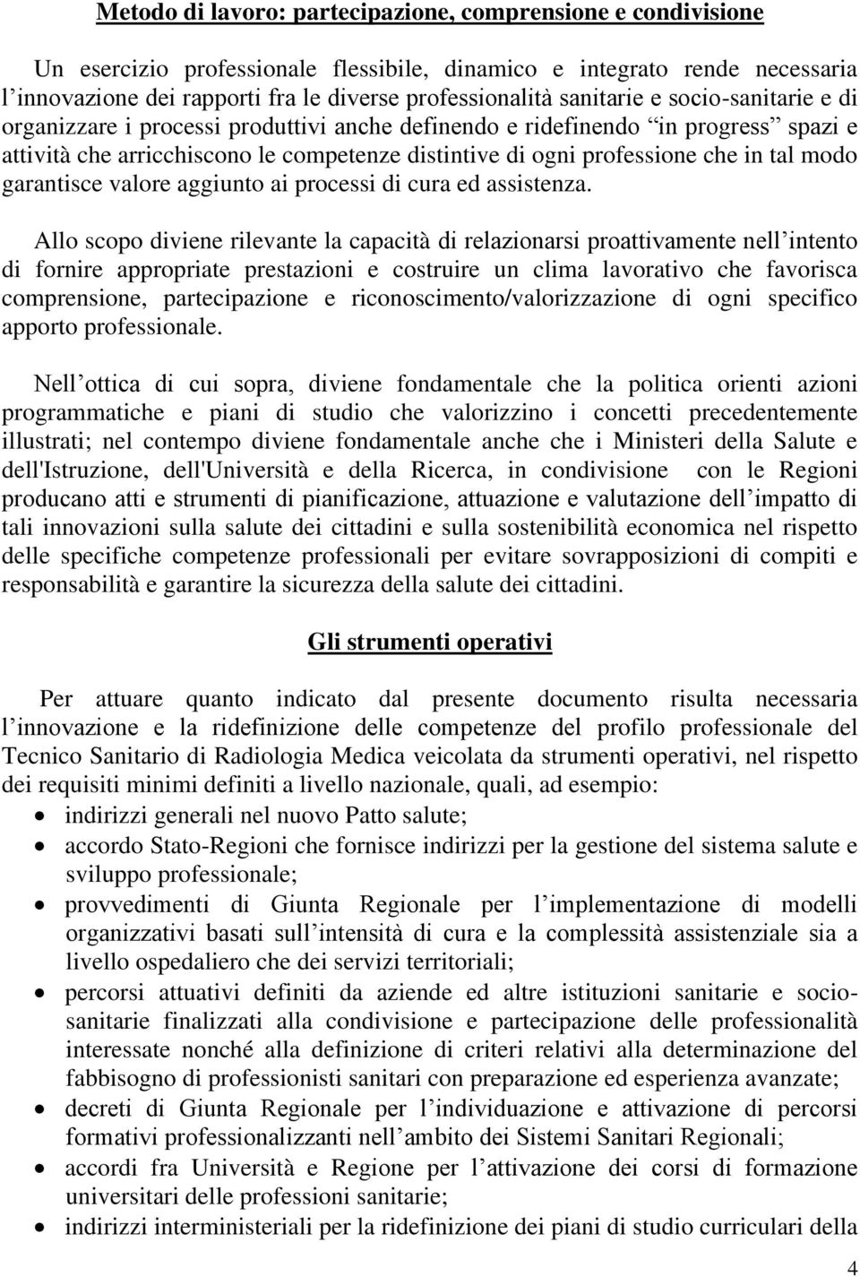 modo garantisce valore aggiunto ai processi di cura ed assistenza.