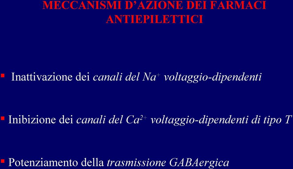 voltaggio-dipendenti Inibizione dei canali del Ca2+