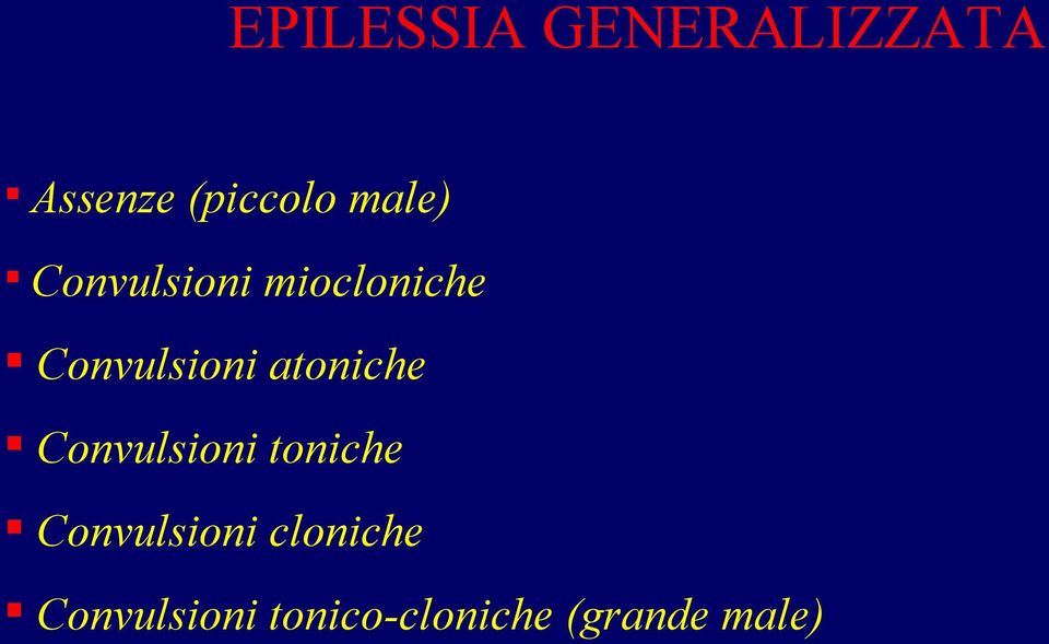 atoniche Convulsioni toniche Convulsioni