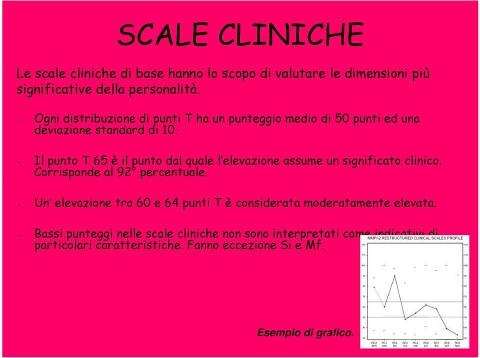 Il punto T 65 è il punto dal quale l elevazione assume un significato clinico. Corrisponde al 92 percentuale.