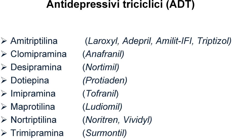 Trimipramina (Laroxyl, Adepril, Amilit-IFI, Triptizol)
