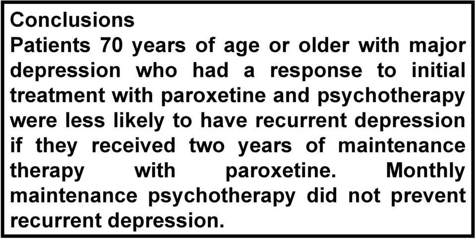 to have recurrent depression if they received two years of maintenance therapy