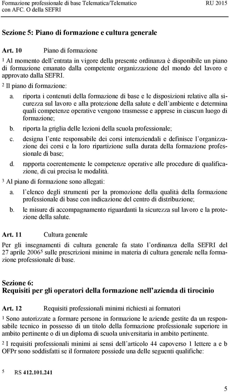 SEFRI. 2 Il piano di formazione: a.