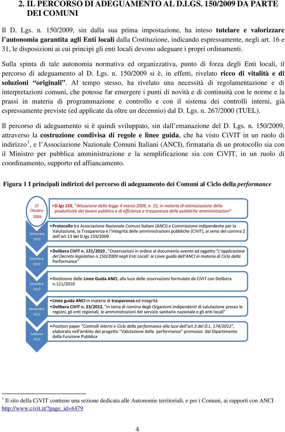 16 e 31, le disposizioni ai cui principi gli enti locali devono adeguare i propri ordinamenti.