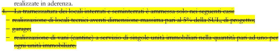 casi: realizzazione di locali tecnici aventi dimensione massima pari al 5% della