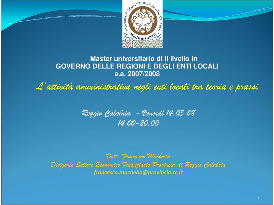 Reggio Calabria - Venerdì 14.03.08 14.00-20.00 Dott.