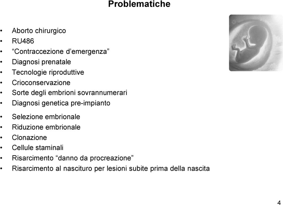 genetica pre-impianto Selezione embrionale Riduzione embrionale Clonazione Cellule