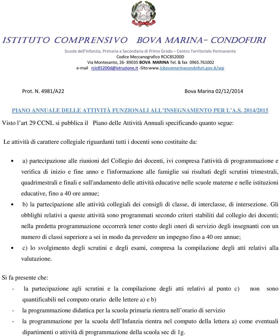 to:www.icbovamarinacondofuri.gov.it/wp Prot. N. 4981/A Bova Marina 0/1/014 PIANO ANNUALE DELLE ATTIVITÀ FUNZIONALI ALL INSE