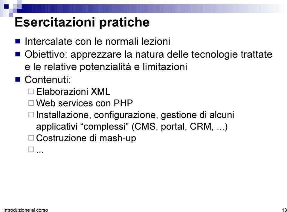 Elaborazioni XML Web services con PHP Installazione, configurazione, gestione di alcuni