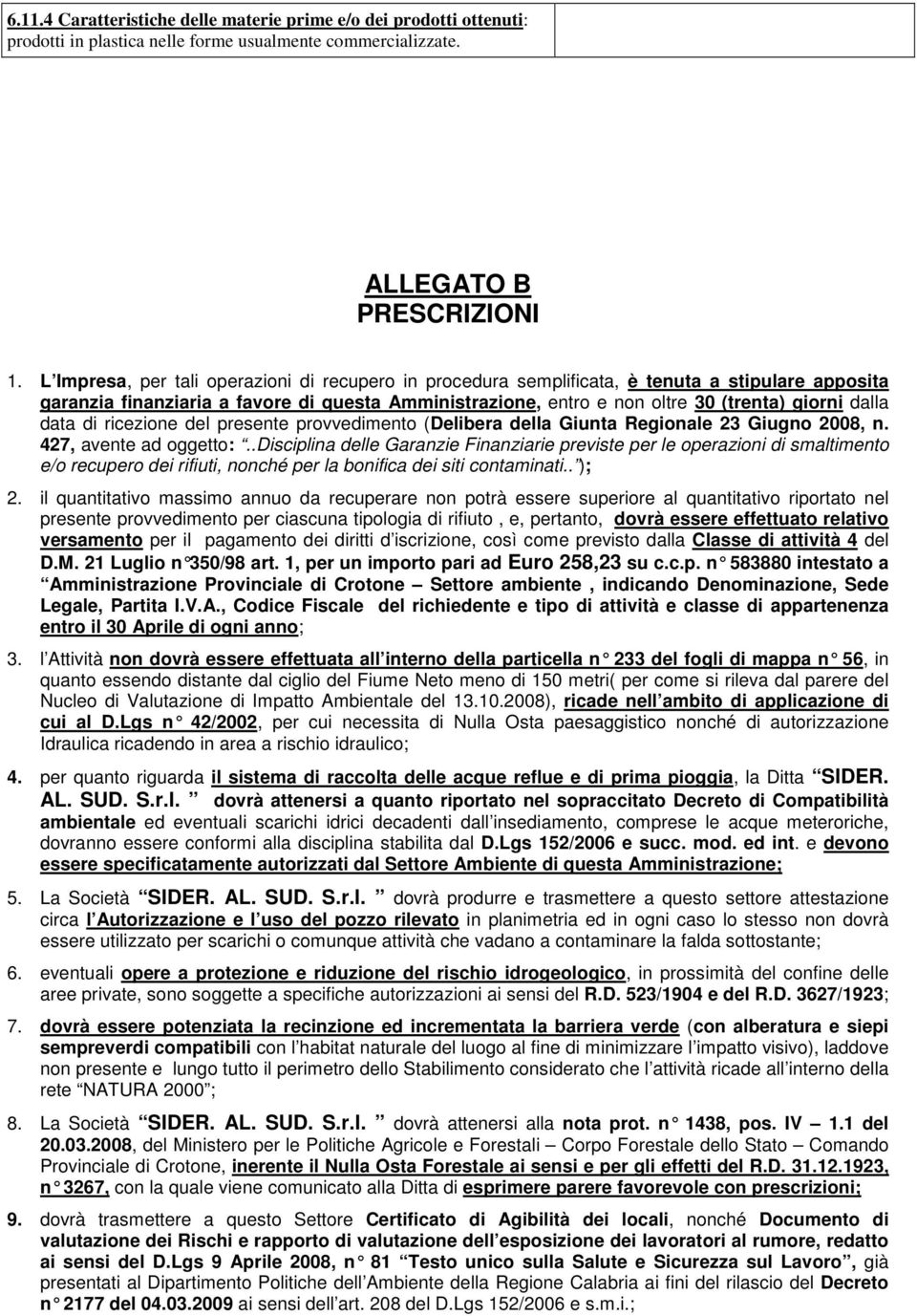 data di ricezione del presente provvedimento (Delibera della Giunta Regionale 23 Giugno 2008, n. 427, avente ad oggetto:.