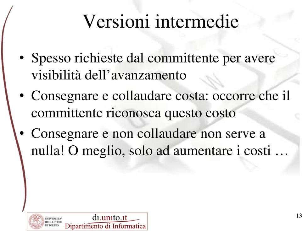 occorre che il committente riconosca questo costo Consegnare e