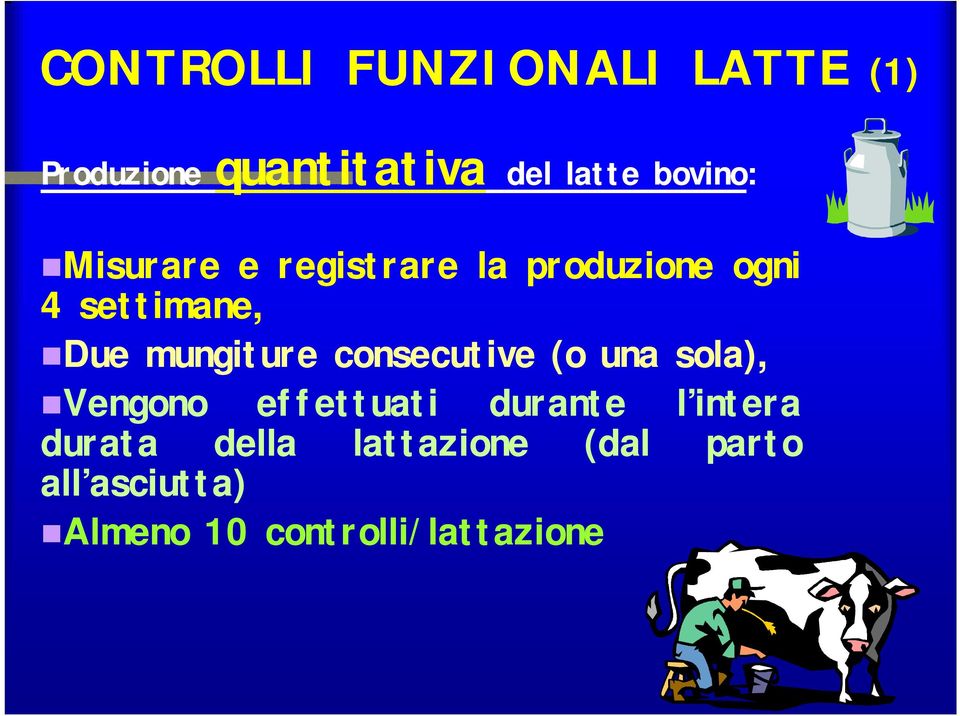 mungiture consecutive (o una sola), Vengono effettuati durante l