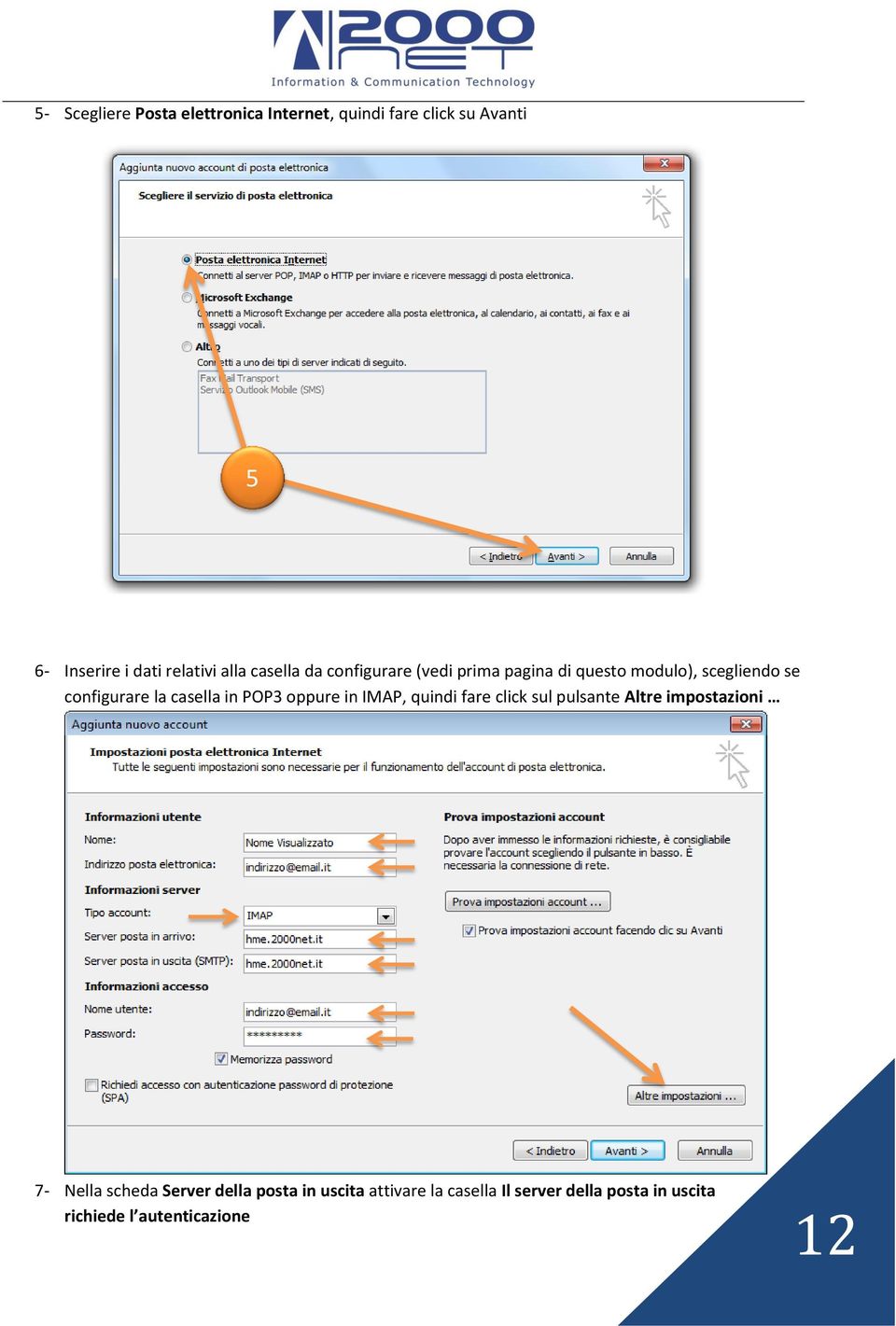 casella in POP3 oppure in IMAP, quindi fare click sul pulsante Altre impostazioni 7- Nella scheda